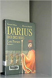 Darius, roi des rois (Les Perses)
